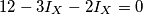 12-3I_{X}-2I_{X}=0 12-3I_{X}-2I_{X}=0