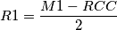 R1=\frac{M1-RCC}{2}