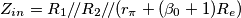 Z_{in}=R_1/\!/R_2/\!/(r_\pi+(\beta_0+1)R_e)