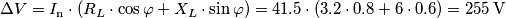\Delta V=I_{\text{n}}\cdot \left ( R_{L}\cdot \cos\varphi +X_{L}\cdot \sin\varphi  \right )=41.5\cdot \left ( 3.2\cdot 0.8+6\cdot 0.6 \right )=255\,\text{V}