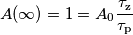 A(\infty) = 1 = A_0\frac{\tau_\text{z}}{\tau_\text{p}}