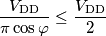 \frac{V_\text{DD}}{\pi\cos\varphi} \le \frac{V_\text{DD}}{2}