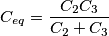 C_{eq}=\frac{C_2C_3}{C_2+C_3}