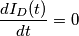 \frac{d I_D(t)}{dt}=0