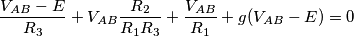 \frac{V_{AB}-E}{R_3}+V_{AB}\frac{R_2}{R_1R_3}+\frac{V_{AB}}{R_1}+g(V_{AB}-E)=0