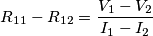 R_{11}-R_{12}=\frac{V_1-V_2}{I_1-I_2}