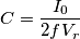 C=\frac{I_0}{2fV_r} C=\frac{I_0}{2fV_r}