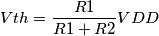 Vth=\frac{R1}{R1+R2}VDD Vth=\frac{R1}{R1+R2}VDD