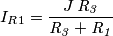 I_{R1} = {{J\,{\it R_3}}\over{{\it R_3}+{\it R_1}}}