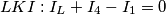 LKI: I_{L}+I_{4}-I_{1}=0 LKI: I_{L}+I_{4}-I_{1}=0