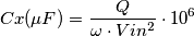 Cx(\mu F)= \frac{Q}{\omega \cdot Vin^2} \cdot 10^6 Cx(\mu F)= \frac{Q}{\omega \cdot Vin^2} \cdot 10^6