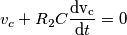 v_{c}+ R_{2}C\frac{\mathrm{dv_{c}} }{\mathrm{d} t} = 0 v_{c}+ R_{2}C\frac{\mathrm{dv_{c}} }{\mathrm{d} t} = 0