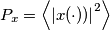 P_{x} = \left \langle \left | x(\cdot)) \right |^{2} \right \rangle P_{x} = \left \langle \left | x(\cdot)) \right |^{2} \right \rangle