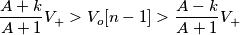 \frac{A+k}{A+1}V_+>V_o[n-1]>\frac{A-k}{A+1}V_+