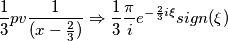 \frac{1}{3} pv \frac{1}{(x-\frac{2}{3})} \Rightarrow \frac{1}{3}\frac{\pi}{i} e^{-\frac{2}{3}i \xi}sign(\xi) \frac{1}{3} pv \frac{1}{(x-\frac{2}{3})} \Rightarrow \frac{1}{3}\frac{\pi}{i} e^{-\frac{2}{3}i \xi}sign(\xi)
