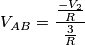 V_{AB}=\frac {\frac {-V_{2}} {R} } {\frac {3} {R}}