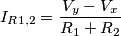 I_{R1,2}= \frac{V_y - V_x}{R_1 + R_2} I_{R1,2}= \frac{V_y - V_x}{R_1 + R_2}