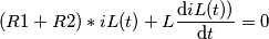 (R1+R2)*iL(t)+L\frac{\mathrm{d} iL(t))}{\mathrm{d} t}= 0