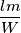 \frac{lm}{W}