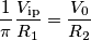 \frac{1}{\pi}\frac{V_\text{ip}}{R_1} = \frac{V_0}{R_2} \frac{1}{\pi}\frac{V_\text{ip}}{R_1} = \frac{V_0}{R_2}
