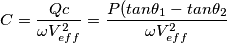 C=\frac{Qc}{\omega V^2_{eff}}=\frac{P(tan \theta_1 - tan \theta_2}{\omega V^2_{eff}} C=\frac{Qc}{\omega V^2_{eff}}=\frac{P(tan \theta_1 - tan \theta_2}{\omega V^2_{eff}}