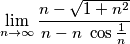 \lim_{n \rightarrow \infty} \frac{n-\sqrt{1+n^2}}{n-n\ \cos \frac{1}{n}}