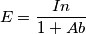 E=\frac{In}{1+Ab} E=\frac{In}{1+Ab}