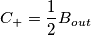 C_+ = \frac12B_{out}
