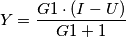 Y=\frac{G1\cdot(I-U)}{G1+1}