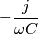 \[-\frac{ j}{ \omega C}\]