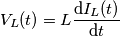 V_{L}(t)=L\frac{\mathrm{d}I_{L}(t) }{\mathrm{d} t}