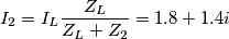 I_{2}=I_{L} \frac{Z_{L}}{Z_{L}+Z_{2}}=1.8+1.4i