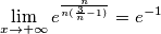 \lim_{x \to +\infty } e^{\frac{n}{n(\frac{3}{n}-1)}}=e^{-1} \lim_{x \to +\infty } e^{\frac{n}{n(\frac{3}{n}-1)}}=e^{-1}