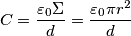 C=\frac{\varepsilon _0\Sigma }{d}=\frac{\varepsilon _0\pi r^2}{d}