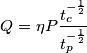 Q = \eta P \frac{t_{c}^{-\frac{1}{2}}}{t_{p}^{-\frac{1}{2}}}