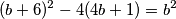 (b+6)^2-4(4b+1)=b^2