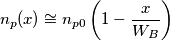 n_{p}(x)\cong n_{p0}\left (1-\frac{x}{W_{B}}  \right )