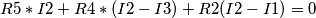 \[R5*I2+R4*(I2-I3)+R2(I2-I1) = 0\]