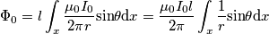\Phi_0=l\int _x\frac{\mu _0 I_0}{2\pi r}  \textup{sin}\theta  \textup{d}x=\frac{\mu _0 I_0 l}{2\pi } \int_x\frac{1}{r}\textup{sin}\theta  \textup{d}x