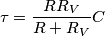 \tau=\frac{R R_V}{R+R_V}C