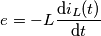 e = - L\frac{\text{d}i_L(t)}{\text{d}t}