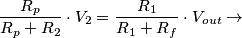 \frac{R_p}{R_p + R_2}\cdot V_2 = \frac{R_1}{R_1 + R_f}\cdot V_{out} \rightarrow