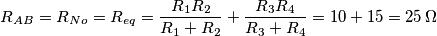 {R_{AB}} = {R_{No}} = R_{eq}=\frac{{{R_1}{R_2}}}{{{R_1} + {R_2}}} + \frac{{{R_3}{R_4}}}{{{R_3} + {R_4}}} =  10 + 15= 25 \, \Omega
