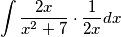 \int \frac{2x}{x^2+7}\cdot \frac{1}{2x}dx
