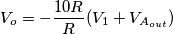 V_o = -\frac{10R}{R}(V_1+V_{A_{out}})