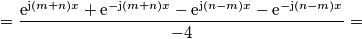 =\frac{\text{e}^{\text{j}(m+n)x}
+\text{e}^{-\text{j}(m+n)x}-\text{e}^{\text{j}(n-m)x}-\text{e}^{-\text{j}(n-m)x} }{-4}=