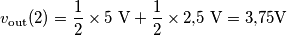 v_\text{out}(2)=\frac{1}{2}\times 5\text{ V}+\frac{1}{2}\times 2\text{,}5\text{ V} = 3\text{,}75\text{V}