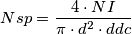 Nsp = \frac{4\cdot NI}{\pi\cdot d^{2}\cdot ddc} Nsp = \frac{4\cdot NI}{\pi\cdot d^{2}\cdot ddc}
