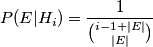 P(E|H_i)=\frac{1}{\binom{i-1+|E|}{|E|} }