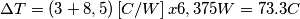 \Delta T= (3+8,5)\left [&deg;C/W \right ] x 6,375W = 73.3 &deg;C